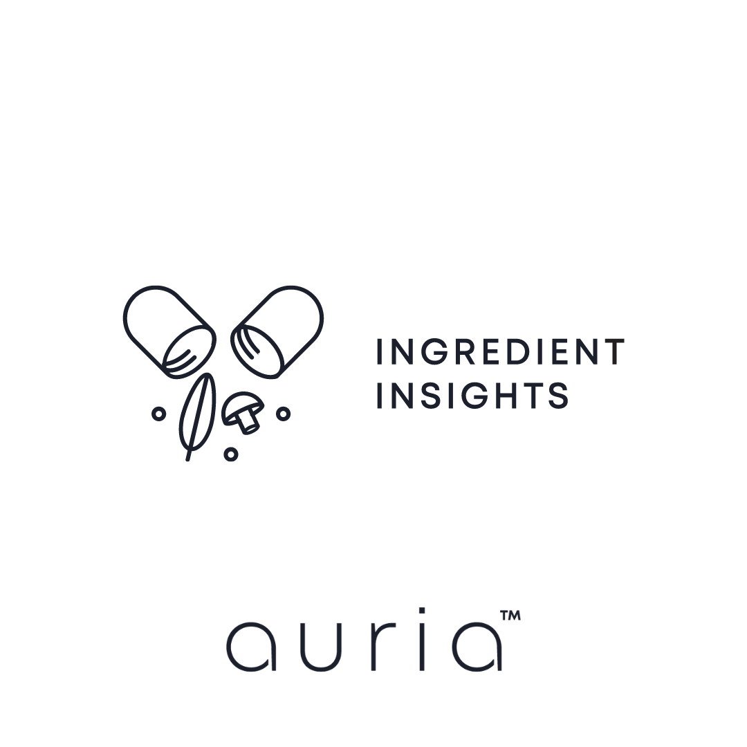 Ingredient Insights Blog Series from auria™